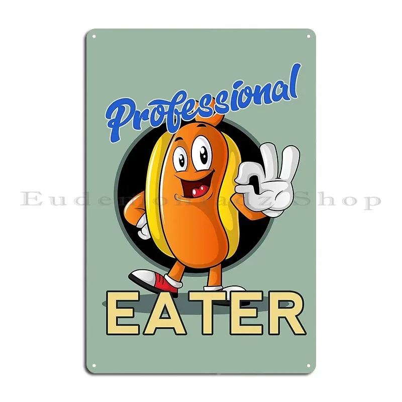 Professional Hotdog Eater Metal Plaque Poster Design Wall Decor Print Club Vintage Tin Sign Poster