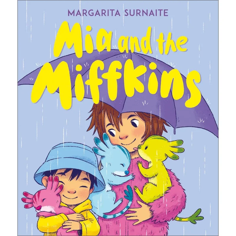 

Mia And The Miffkins Margarita Surnaite Andersen Press UK 9781839130977 Book
