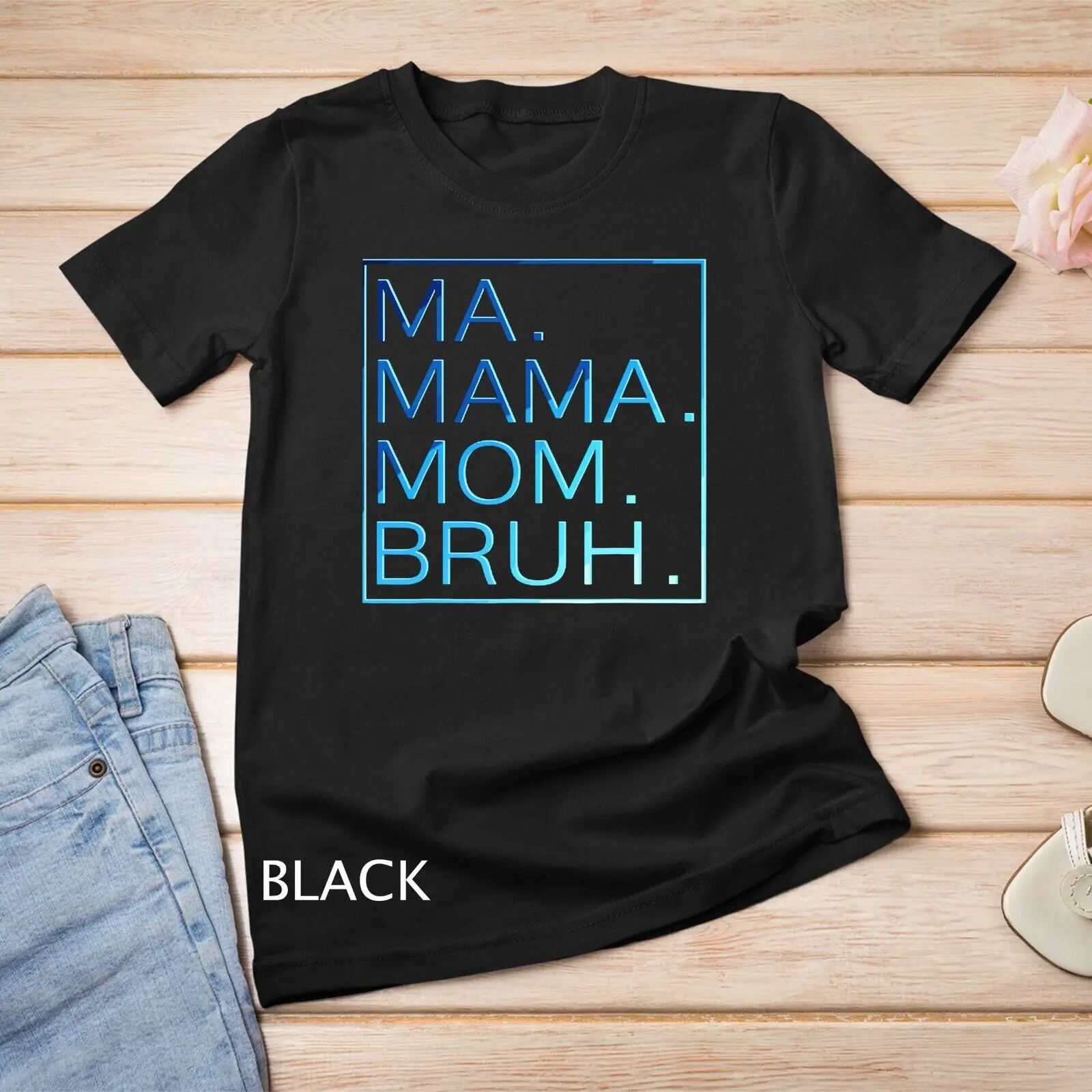 Gradient - Ma Mama Mom Bruh Mother Mommy Mother's Day Gifts Unisex T-shirt