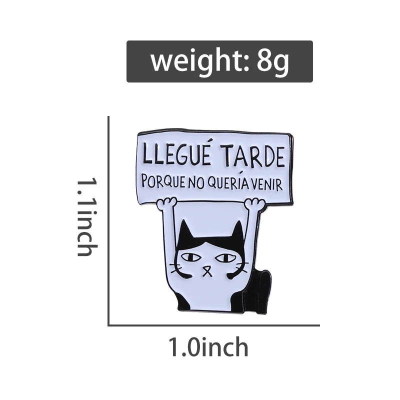 Fun Banner Enamel Pin Llegue Tarde Porque No Queria Venir Spanish Cat Brooch Lapel Backpack Badge Wholesale Accessories Jewelry