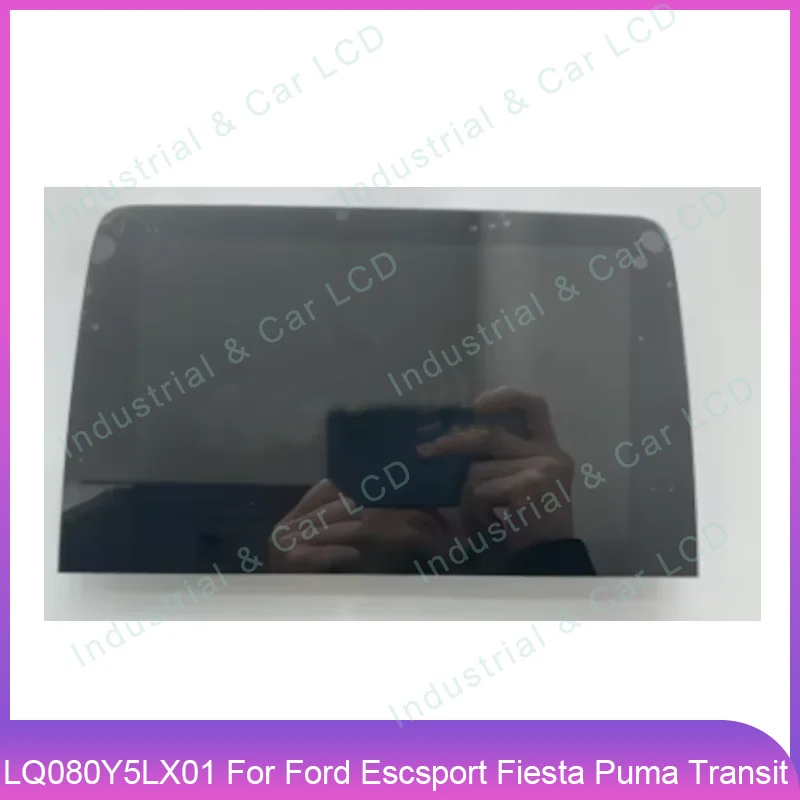 LQ080Y5LX01 LQ080Y5LX01B Original 8 Inch LCD With Touch Screen For Ford Escsport Fiesta Puma Transit Car GPS Radio Navigation