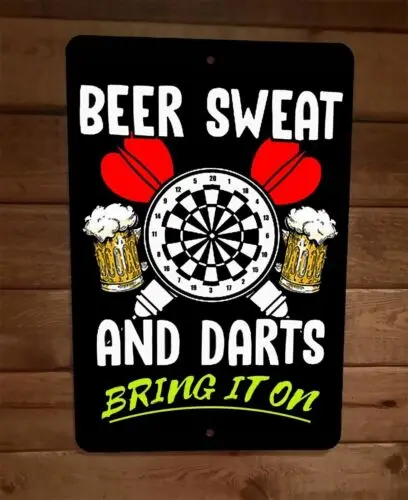 Beer Sweat and Darts Bring it On 8x12 Metal Wall Sports Bar Sign