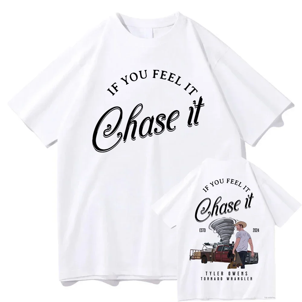 If You Feel It Chase It T Shirt Twisters Movie Men/women Clothing Harajuku Summer Tops Vintage Unisex Cotton Graphic T Shirts