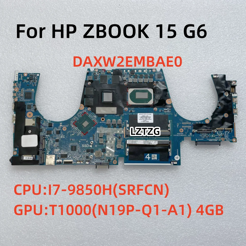 

DAXW2EMBAE0 For HP ZBOOK 15 G6 Laptop Motherboard CPU I7-9850H SRFCN GPU T1000(N19P-Q1-A1) 4G L68824-601 100% Tested OK