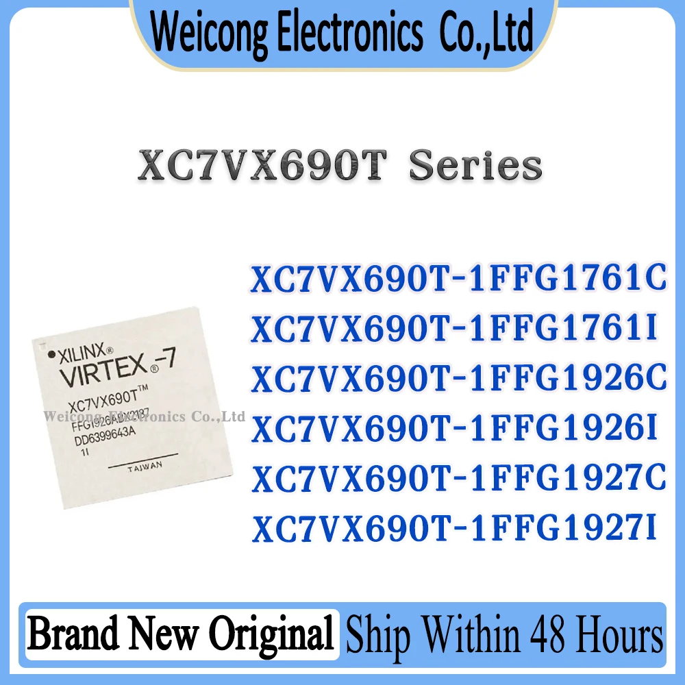 

XC7VX690T-1FFG1761I XC7VX690T-1FFG1761C XC7VX690T-1FFG1926I XC7VX690T-1FFG1926C XC7VX690T-1FFG1927I XC7VX690T-1FFG1927C IC Chip