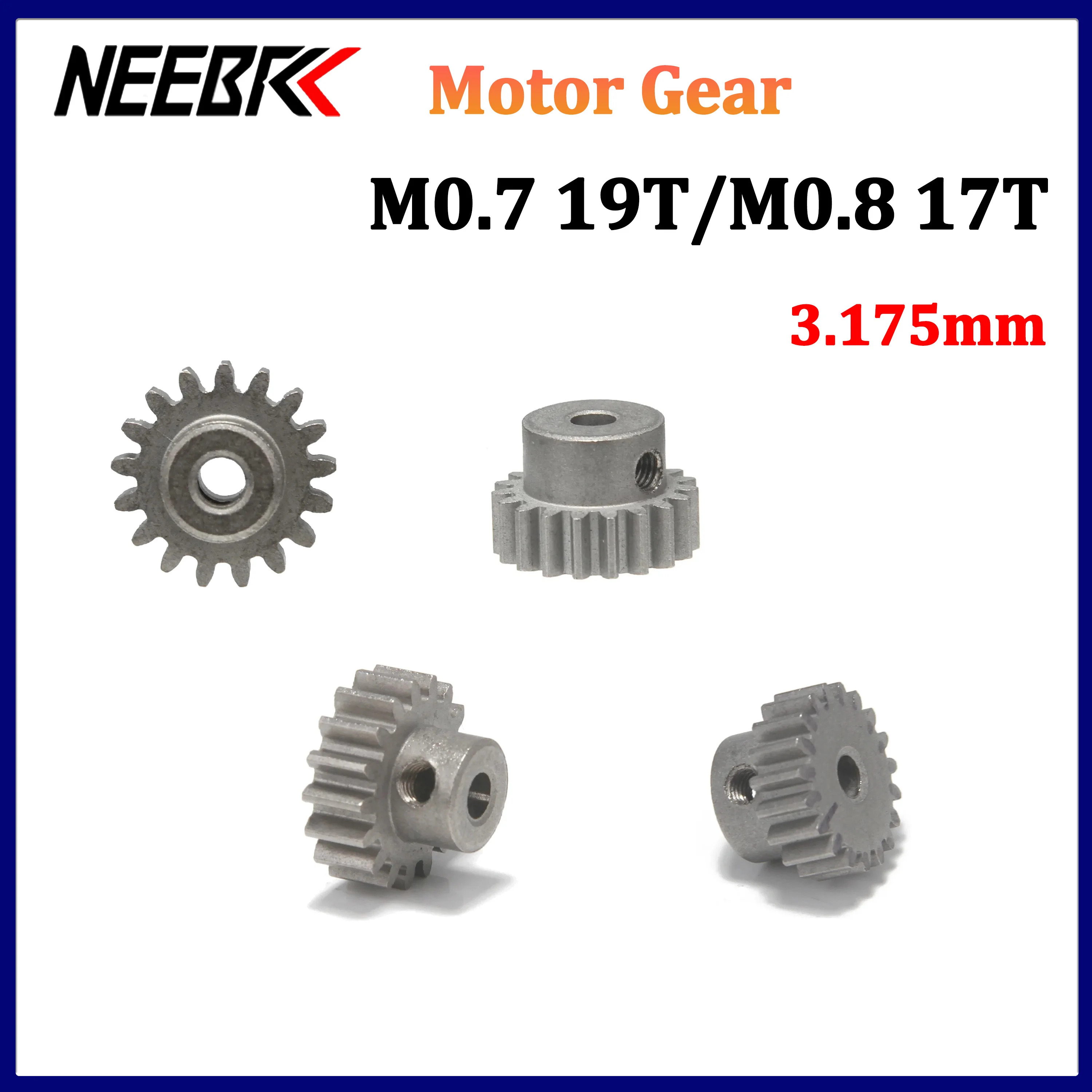 

NEEBRC 3.175mm Motor Gear Metal Pinion M0.7 19T M0.8 17T for RC Car Vehicle Off-road On-road Buggy Brushless Brushed Accessories