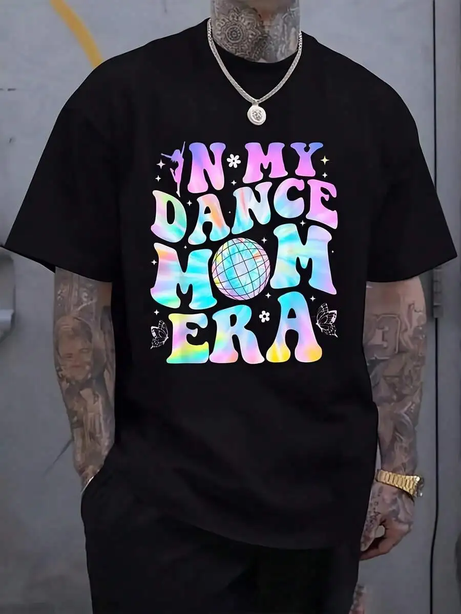 

In My Dance Mom Era Tie Dye Graphic Tee Black Crew Neck Short Sleeve Casual Adult T Shirt