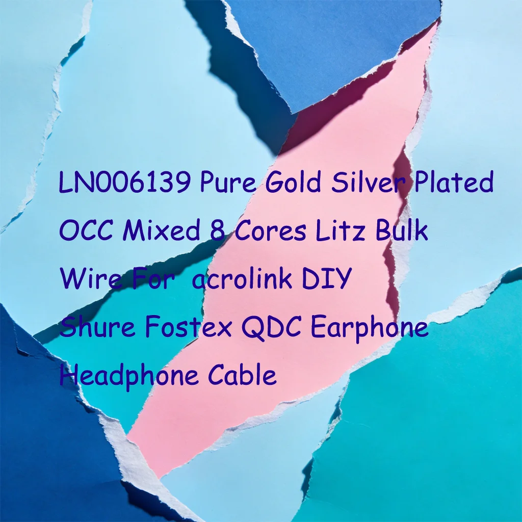 LN006139 Pure Gold Silver Plated OCC Mixed 8 Cores Litz Bulk Wire For  acrolink DIY Shure Fostex QDC Earphone Headphone Cable