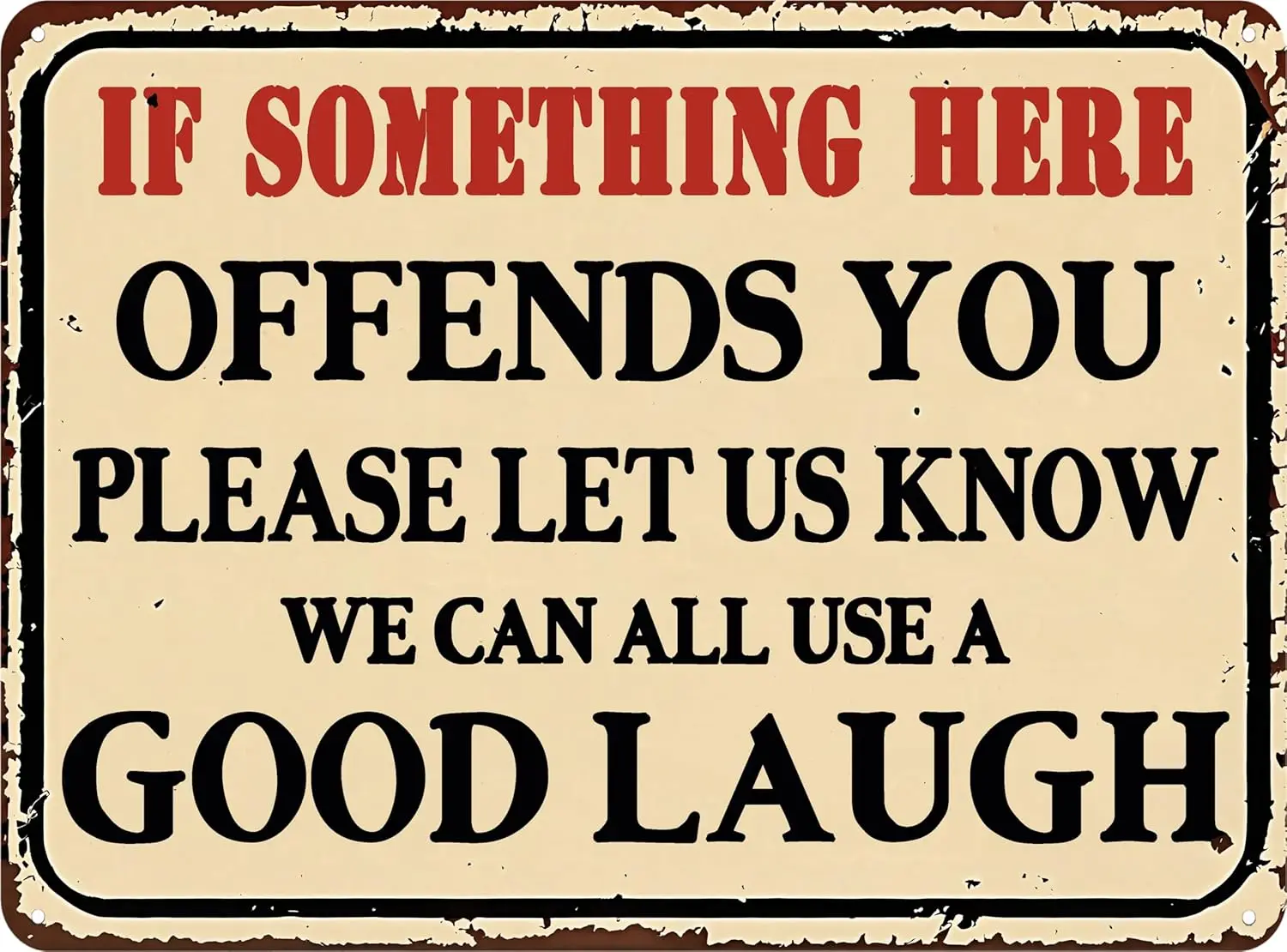 Tommery Funny Metal Tin Signs Vintage Man Cave Street Sign For Garage your garage, IF SOMETHING HERE OFFENDS YOU...GOOD LAUGH
