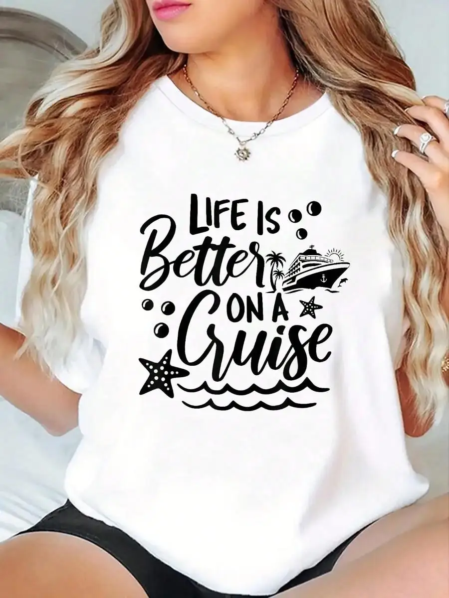 Life Is Better On A Cruise 2025, Vacation The Beach Summer T-Shirt - Graphic Tees Festival Outfits For Women, Tops For Summer, Top De Mujer Women
