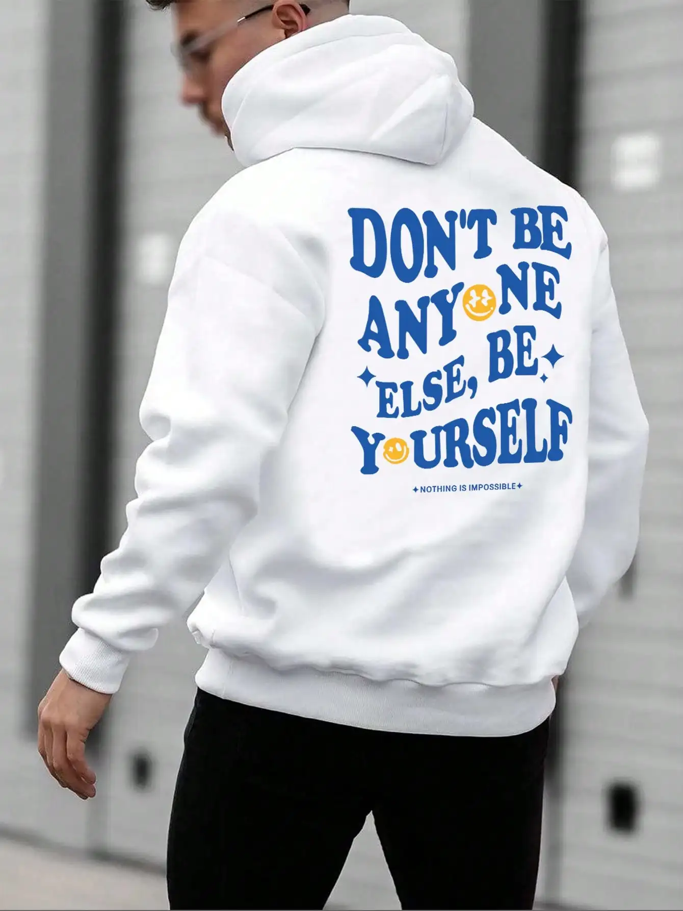 

Don't Be Anyone Else Be Yourself Personality Design Hoody Men Warm Comfortable Hooded Fashion Soft Hoodies Street Fleece Tops