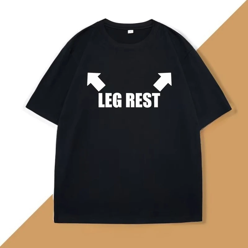 Leg Rest Joke T Shirt Men Women Funny Meme Tshirt Relaxing T-Shirt Cotton Short Sleeve Printed Man Clothing Graphic Tee Tops