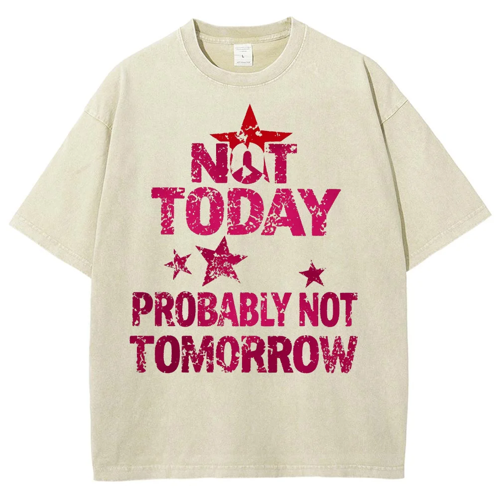 Women Not Today Probably Not Tomorrow Quote Print T Shirt Vintage Distressed Graphic Tee Summer Short Sleeve Top Casual Streetwe
