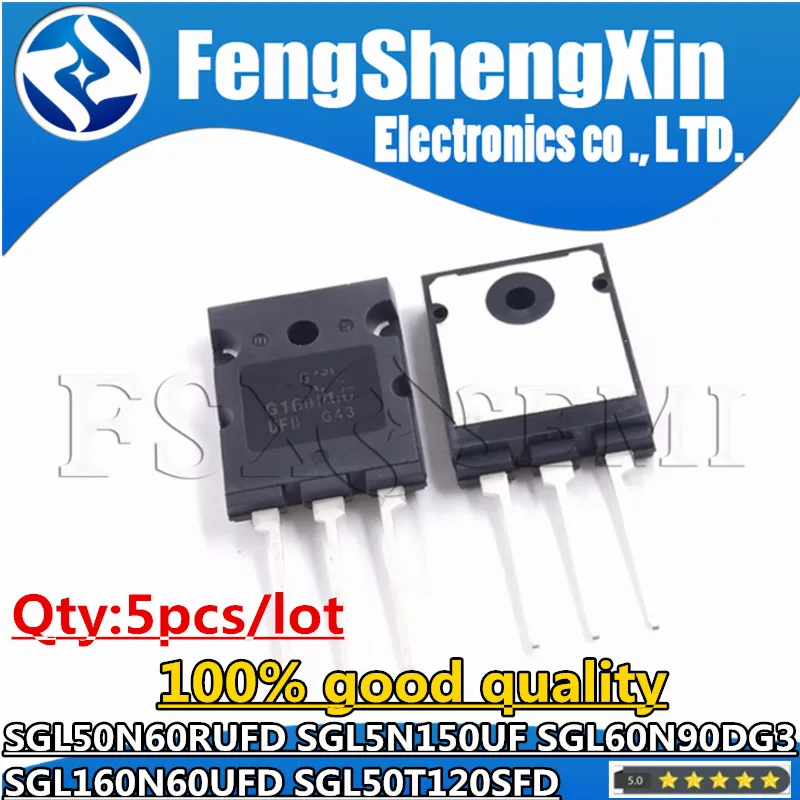 5pcs SGL50N60RUFD  SGL5N150UF  SGL60N90DG3  SGL160N60UFD SGL50T120SFD G50N60RUFD G5N150UF G60N90DG3 G160N60UFD TO247