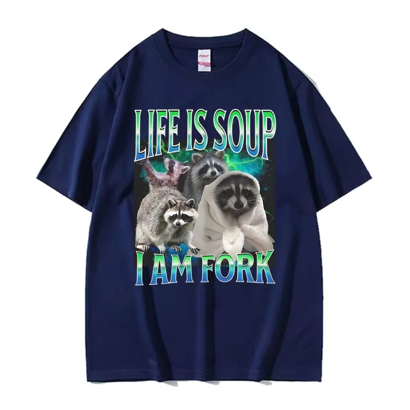 Life Ls Soup L Am Fork Raccoon Funny Meme Graphic T Shirt Gift Men Women Fashion Casual Humor Tee Shirt Cotton Oversized T-shirt