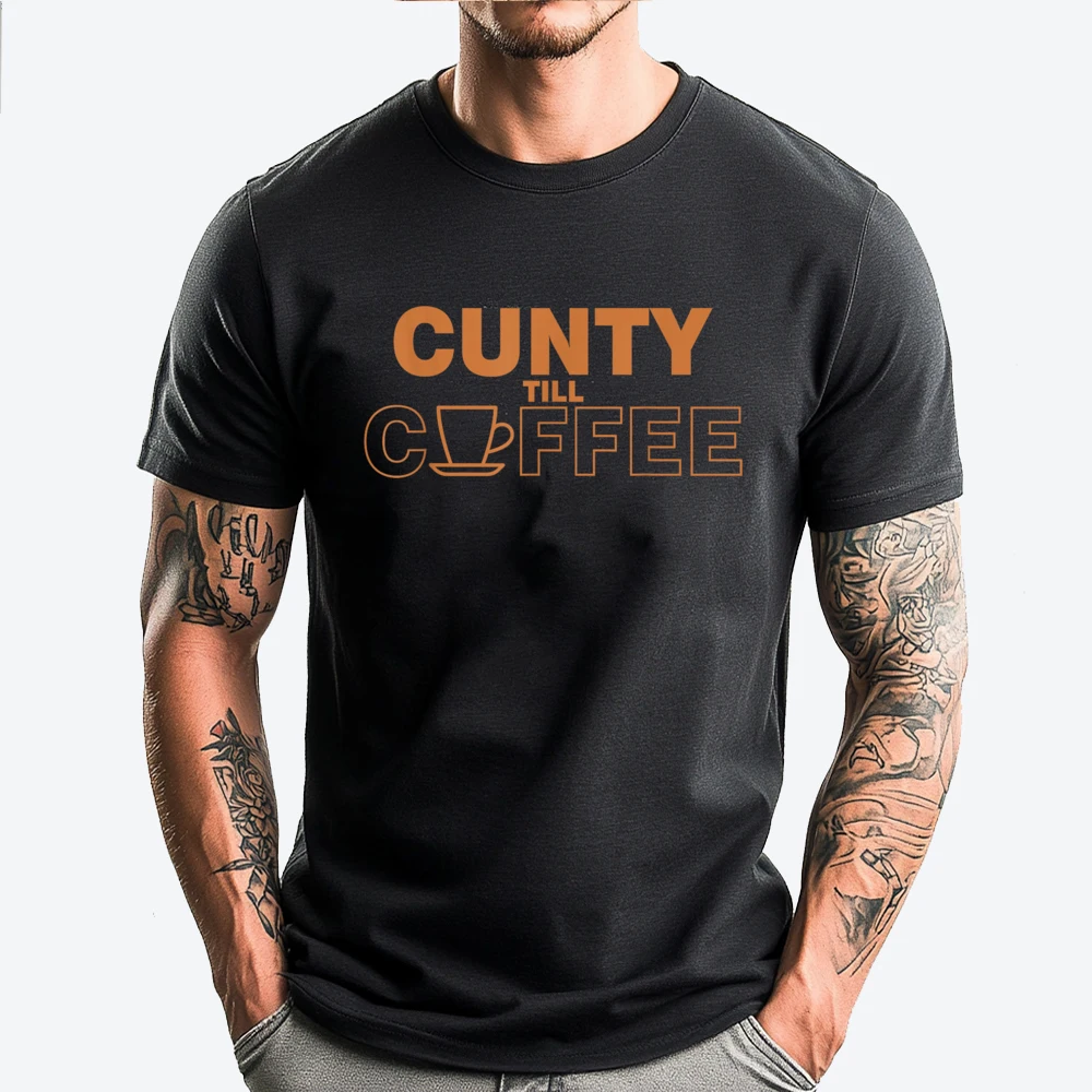

Cunty Till Coffee Oversized T Shirt Men Short Sleeve Tee Slogan T Shirt Men 100℅ Cotton Man Summer Graphic T Shirts Halloween