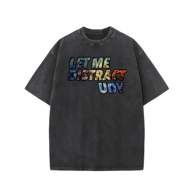 

Funny 'Let Me Distract Uoy' T-Shirt for Women | Vintage Washed Sarcastic Graphic Tee | Retro Streetwear Top | Internet Meme Gift