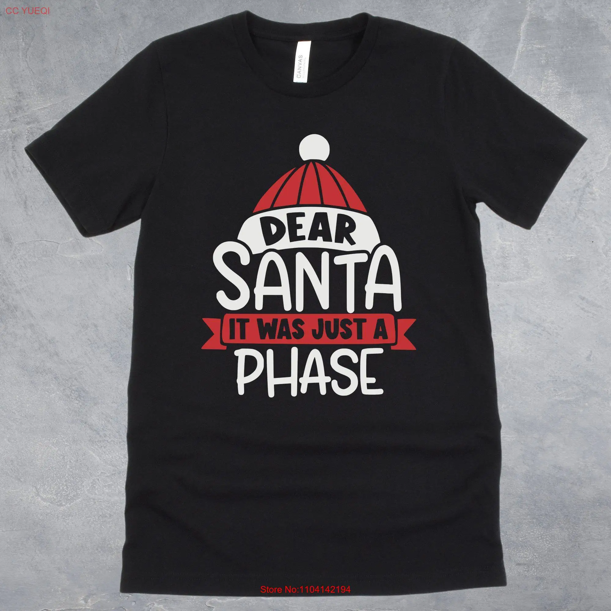 It Was Just A Phase Funny Christmas T Shirt Bold Holiday Ridiculously Festive Meme  long or short sleeves