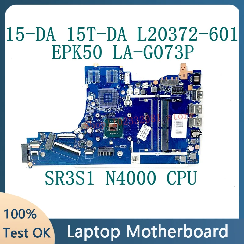 

L20372-601 L20372-501 L20372-001 For HP 15-DA 15T-DA Laptop Motherboard EPK50 LA-G073P With SR3S1 N4000 CPU DDR4 100%Tested Good