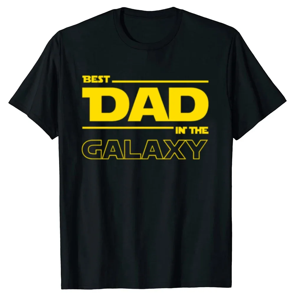 Best Dad in The Galaxy Women T-Shirt Funny Fathers Day Present Birthday Gifts for Dad Father Men Tshirt Husband Summer T Shirt