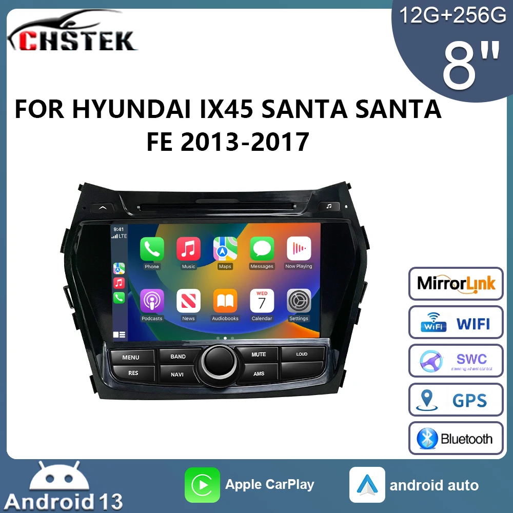 CHSTEK Car Radio GPS 12+256G  Carplay for Hyundai Santa Fe IX45 2014-2018 SantaFe 3 2013-2017 Android 13 Navigation Multimedia 