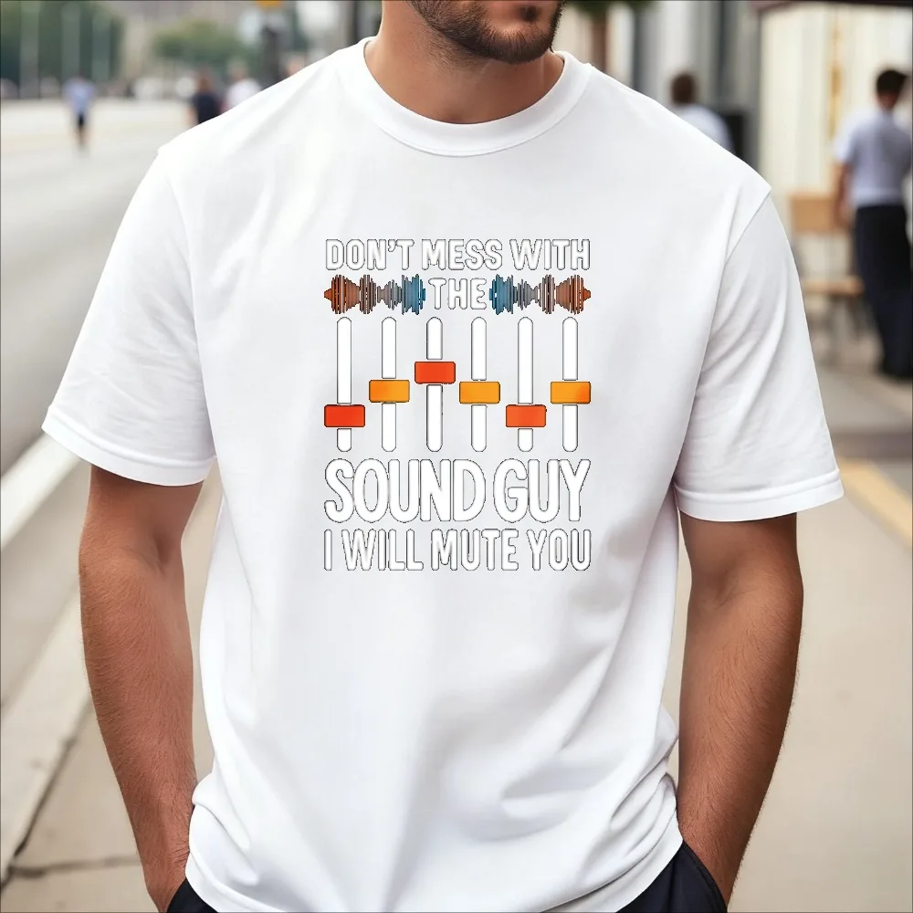 T-shirt à manches courtes et col rond pour homme et femme, décontracté, à la mode, avec inscription « Dont Mess with The Sound Guy I Will Mute You Funny Sound Engineer »