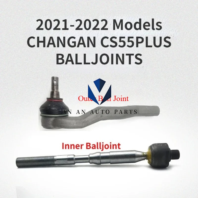 Original Steering Balljoint Inner Outer Ball Joints for CHANGAN CS55PLUS 2021-2022 Models