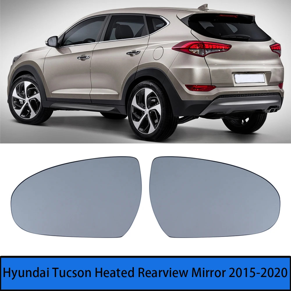 

For Hyundai Tucson 2015 2016 2017 2018 2019 2020 Heated Rear View Mirrors Lenses Outer Rearview Side Mirror White Glass