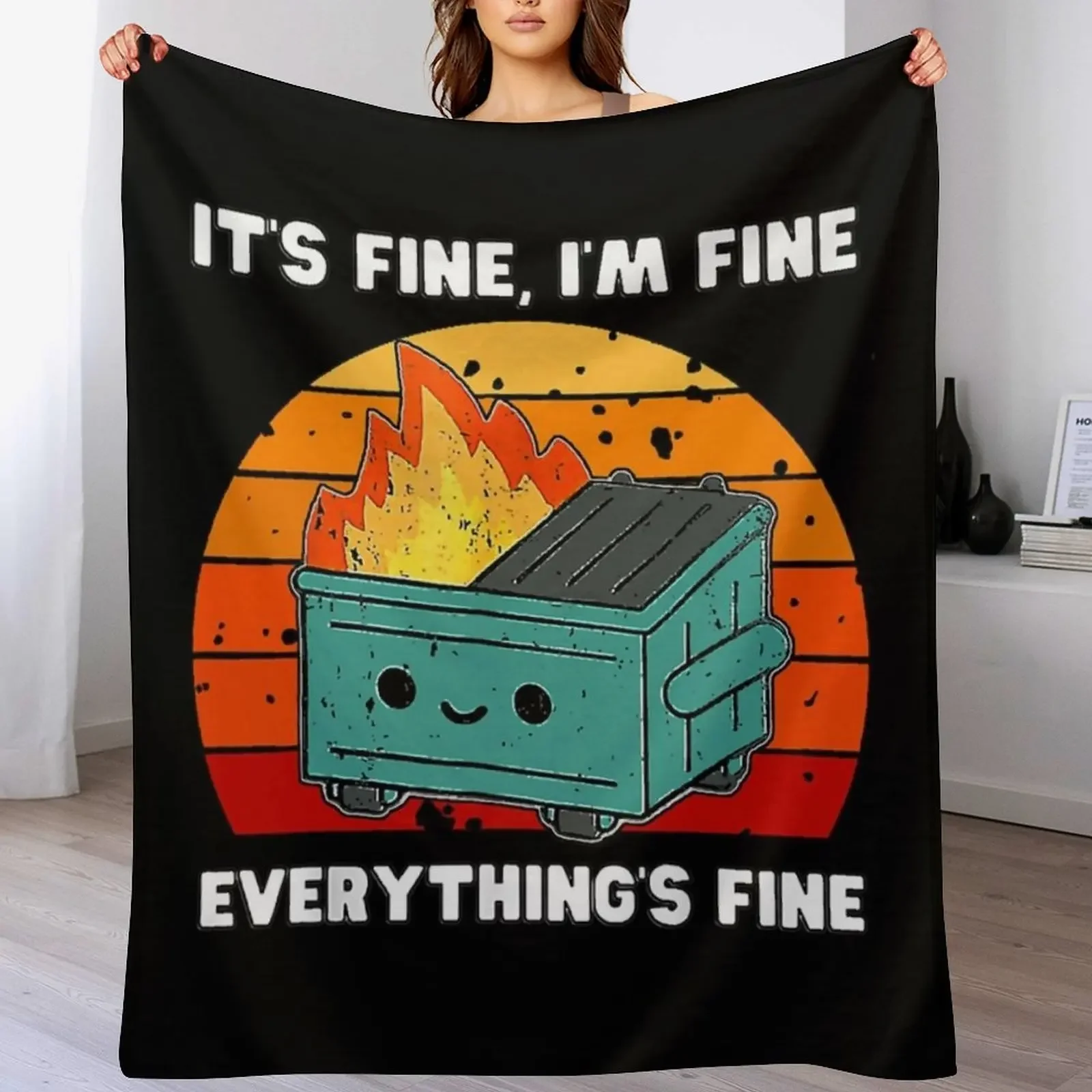 

It's Fine, I'm Fine, Everything's Fine Dumpster Fire Throw Blanket funny gift blankets ands Nap Camping Blankets