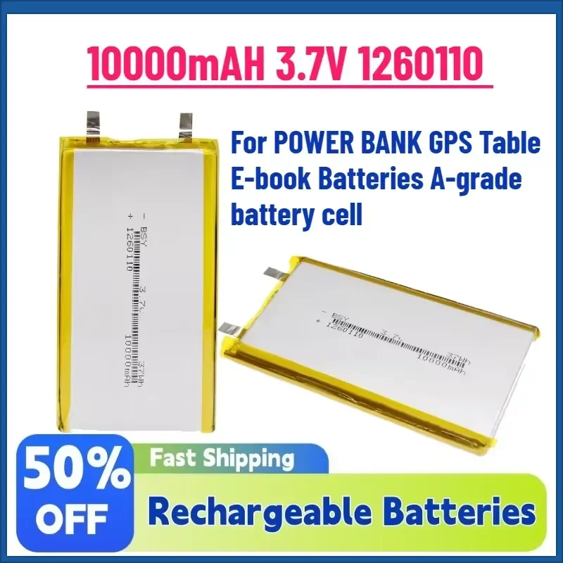 High-Capacity 10AH 3.7V 1260110 Li-Polymer Rechargeable battery for POWER BANK GPS Table E-book Batteries A-grade battery