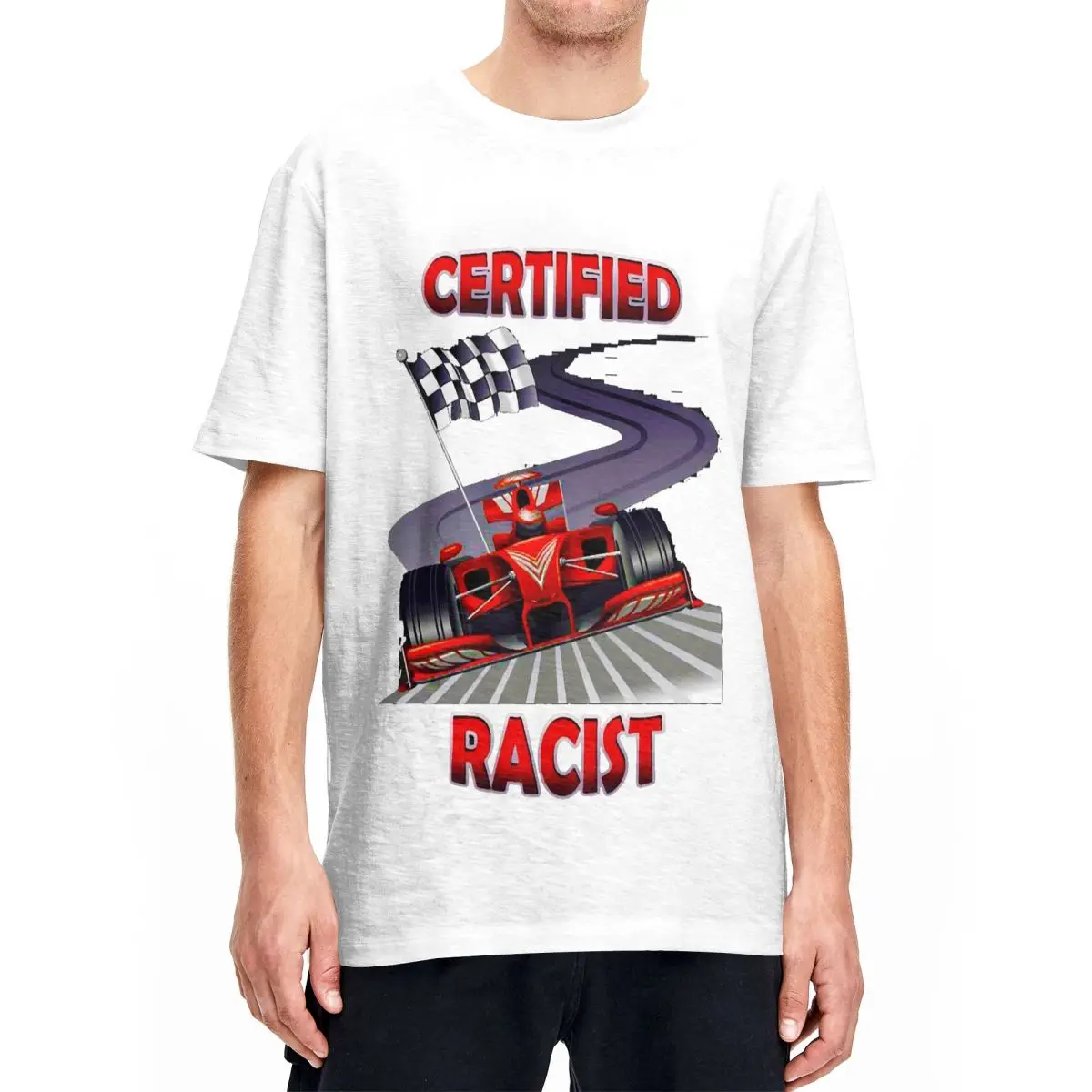 Printed Certified Racist T-Shirt Unisex Crewneck Short Sleeve Tops Funny Racing Meme Cotton Summer TopsTops