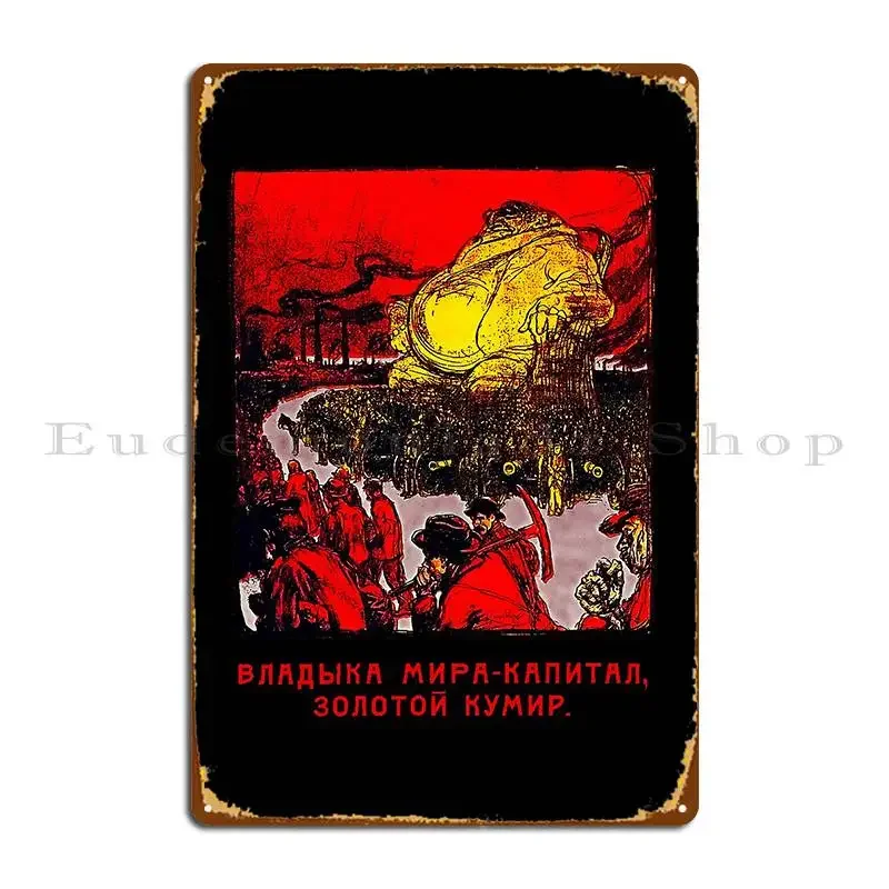 Slaves To The Idol Of Capital Metal Sign Cinema Create Mural Kitchen Cave Tin Sign Poster