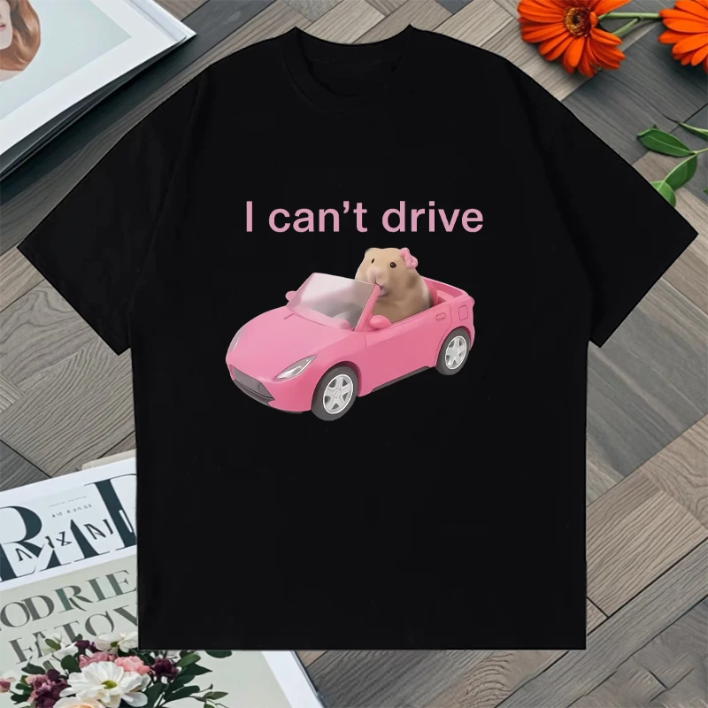 

Summer I Can Drive Funny Hamster Meme Graphic Oversized T-shirt Fashion 100% Cotton Cute T shirt Men Women short sleeve T-shirts