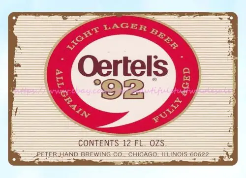 1970s Oertel's '92 Light Lager Beer Peter Hand Brewing Co Chicago Ill tin sign