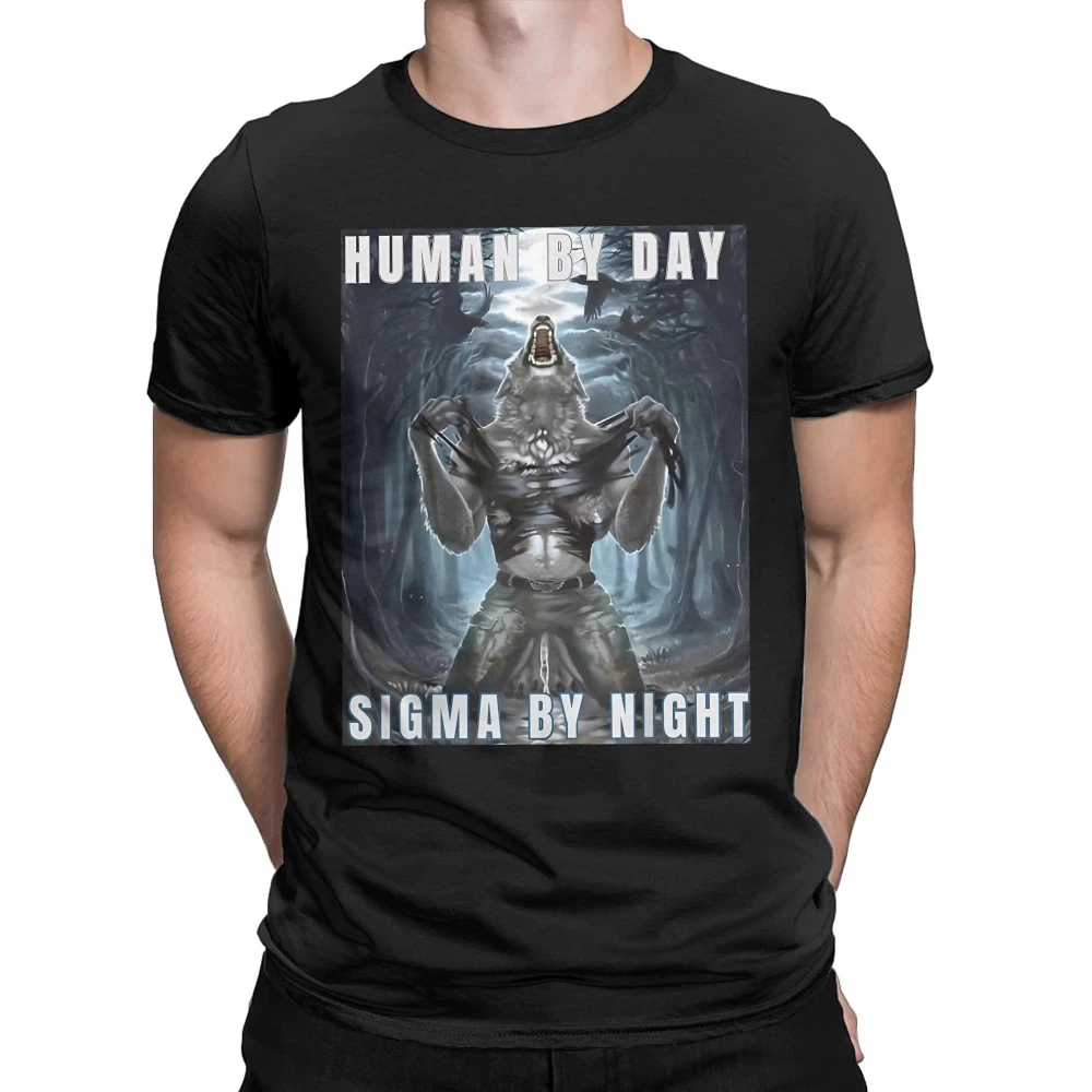 Men Human By Day Sigma By Night Lover T Shirts Wolf Meme Cotton Tops Funny Short Sleeves Crew Neck Tee Shirt Gift Women T-Shirts