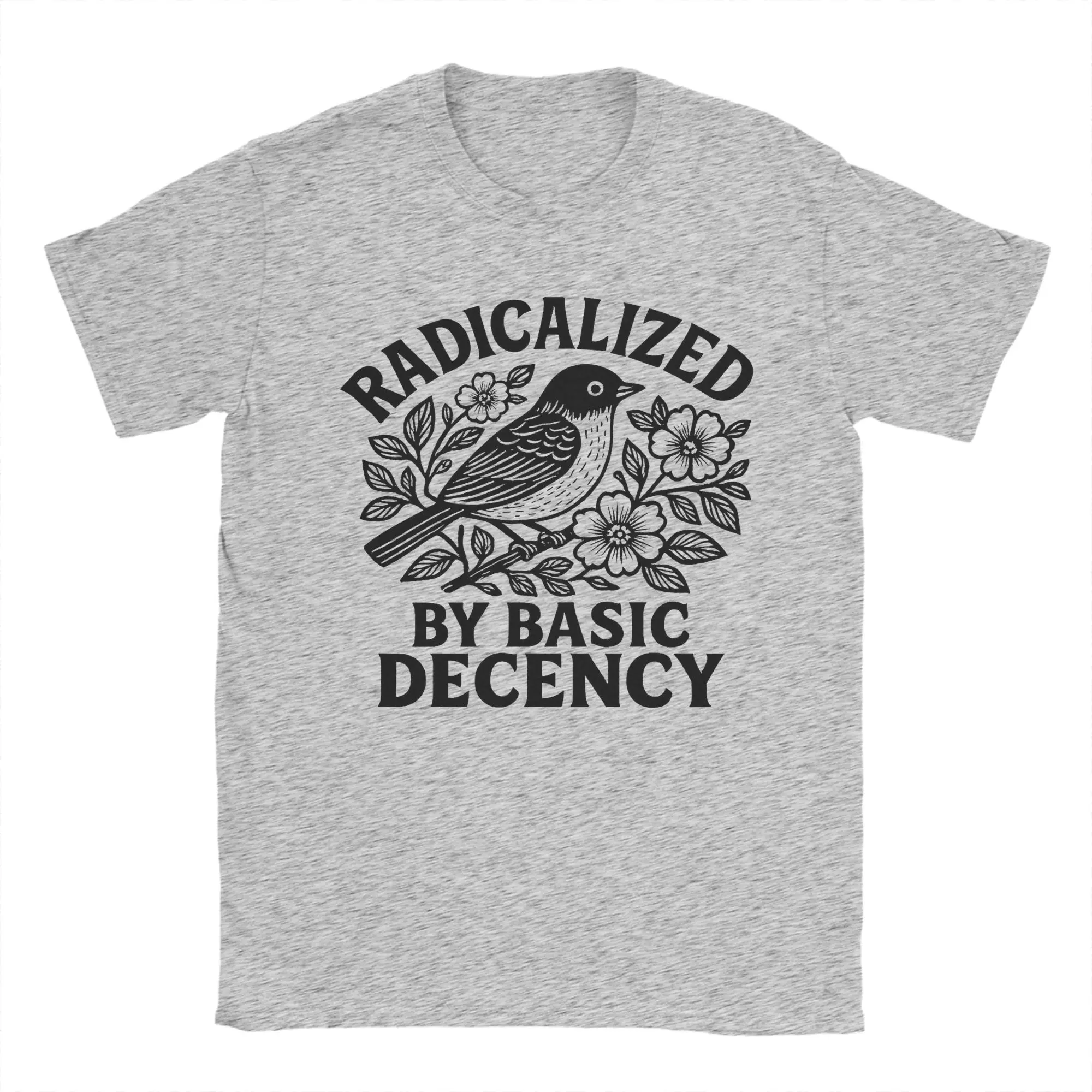 Radicalized by Basic Decency T Shirts Men Women's Cotton Novelty T-Shirts Crewneck Vintage  Tees Short Sleeve Tops Gift Idea