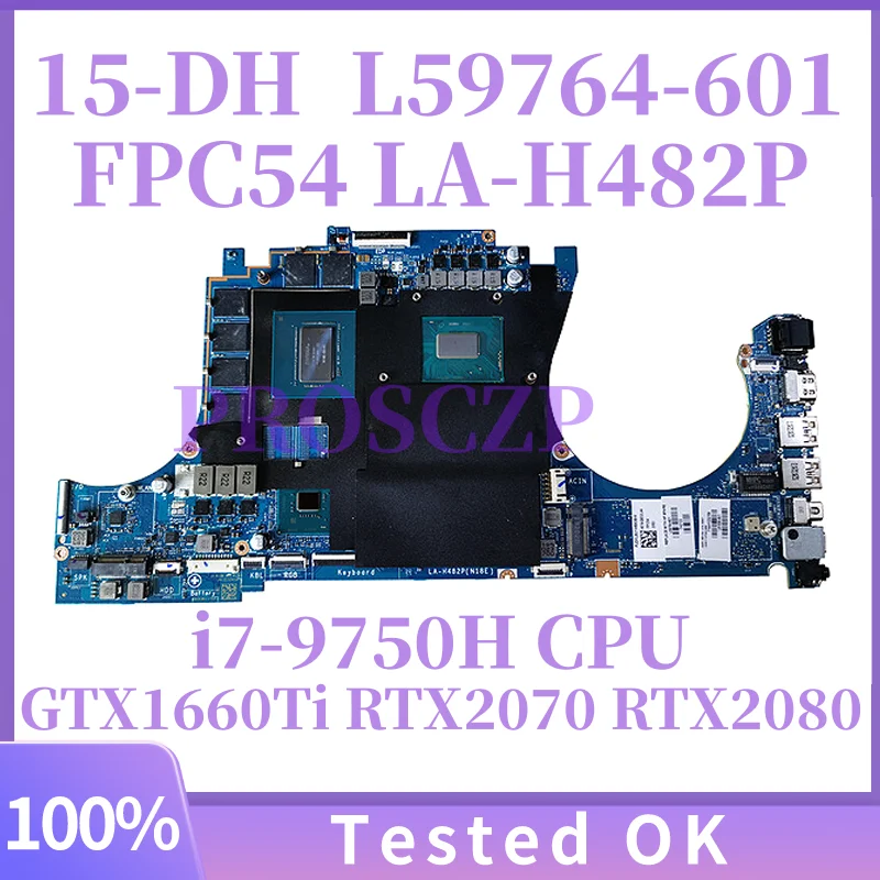 

L59764-601 FPC54 LA-H482P For HP Omen 15-DH Laptop Motherboard CPU i7-9750H GPU GTX 1660Ti 6G 100% Full Tested