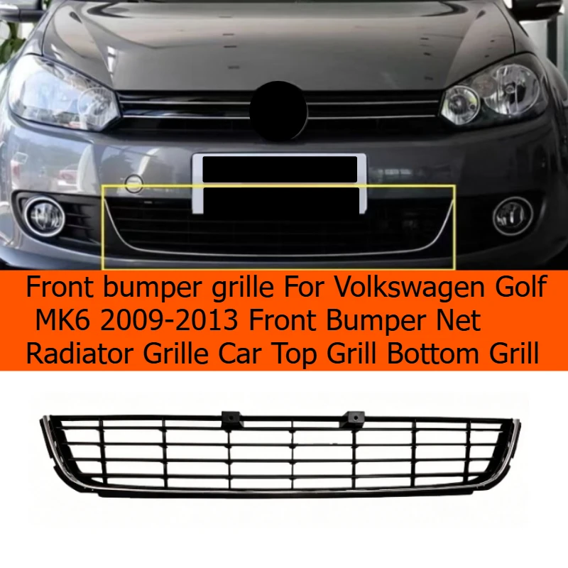 

Front Bumper Grille for Volkswagen Golf MK6 2009-2013 Front Bumper Net Radiator Grille Car Top Grill Bottom Grill