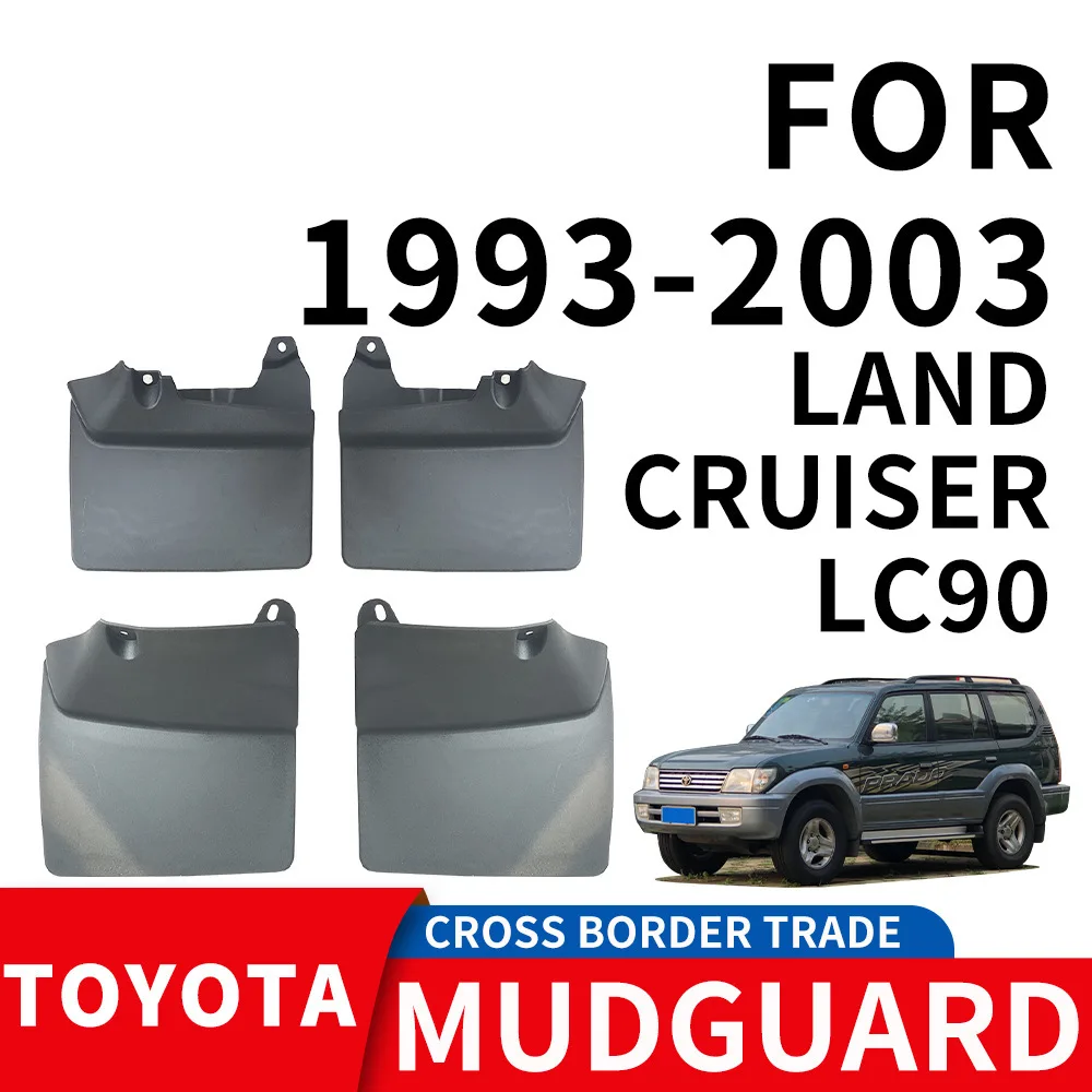 

For 1993-2006 TOYOTA CRUISE LC90/FJ90 Four door version Fender Mudflaps Front Rear Flares Splash Guards Cover