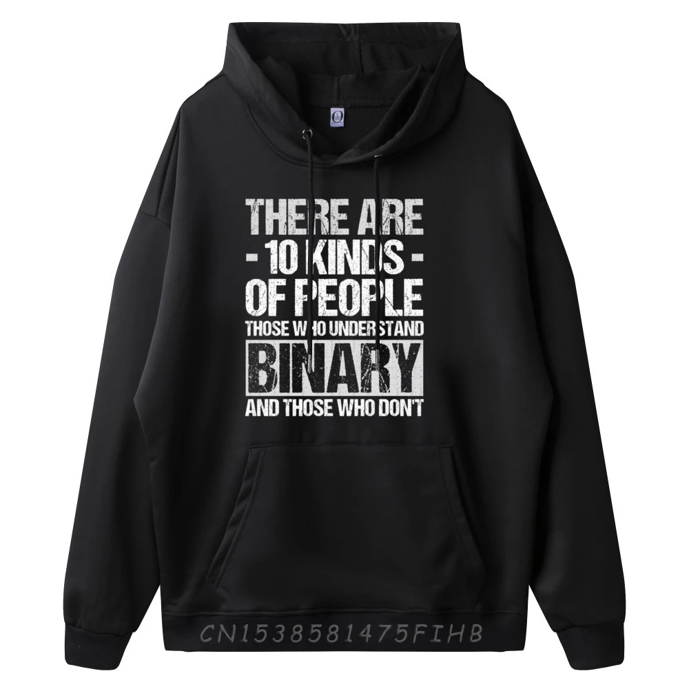 Binary Math Ten Kinds Of People Code Programmer Computer Streetwear Men Fashionable and trendy Hoodies Homme Printed On