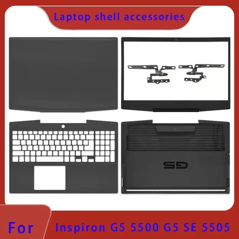 Suitable for Inspiron G5 15 5500 G5 5500 laptop LCD back cover, front panel, palm rest, top and bottom shell hinges ABCD Cover