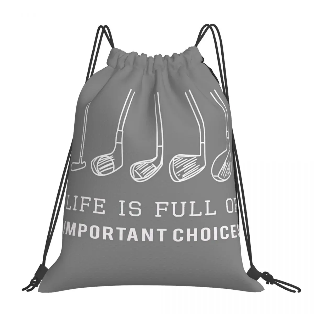 

Funny Life Is Full Of Important Choices Golf Gift For Golfers Backpacks Drawstring Bags Drawstring Bundle Pocket Shoes Book Bags