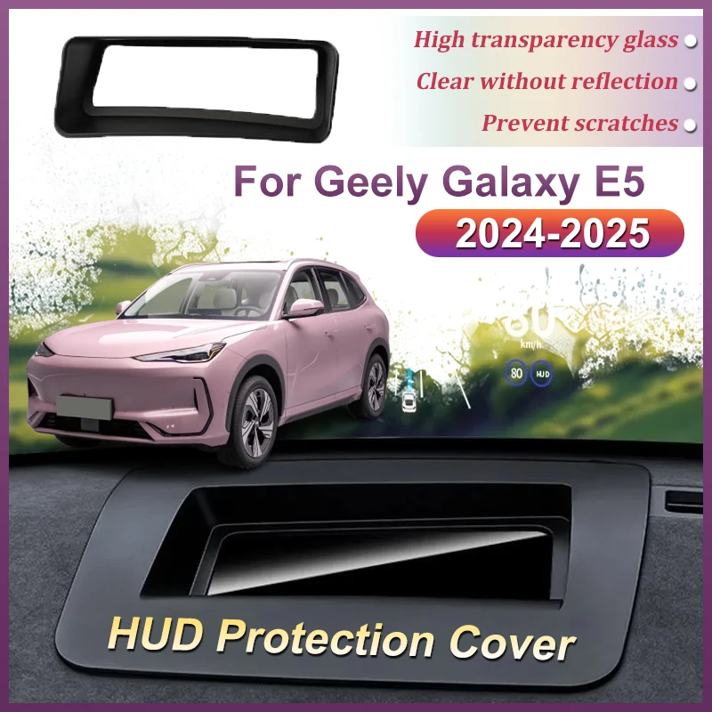 

For Geely EX5 Accessories E245 Galaxy E5 2024 2025 Proton eMas 7 HUD Display Protective Cover Auto Specialized Display Screen