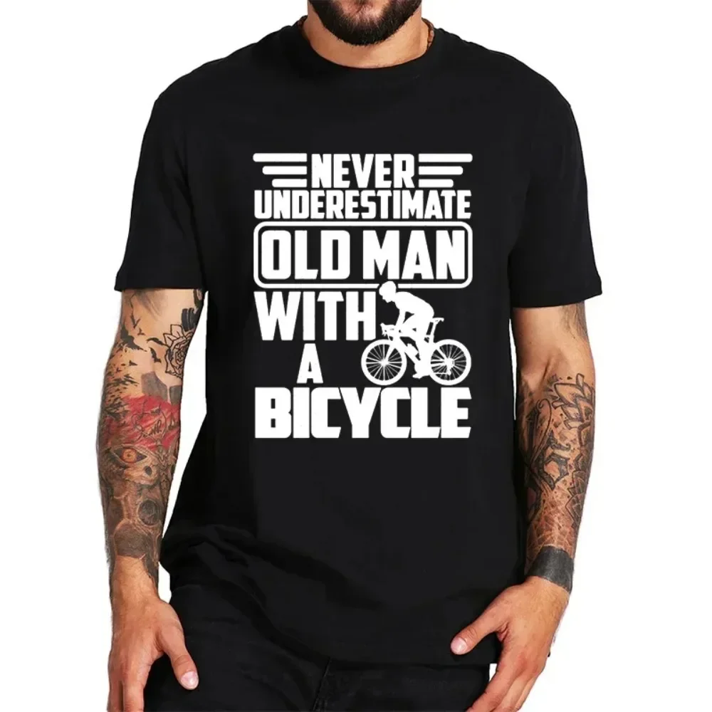 

Mens T-shirt Never Underestimate An Old Man with A Bycle Print Tshirts Summer Short Sve BLACK Tshirt Tees Oversize Camiseta