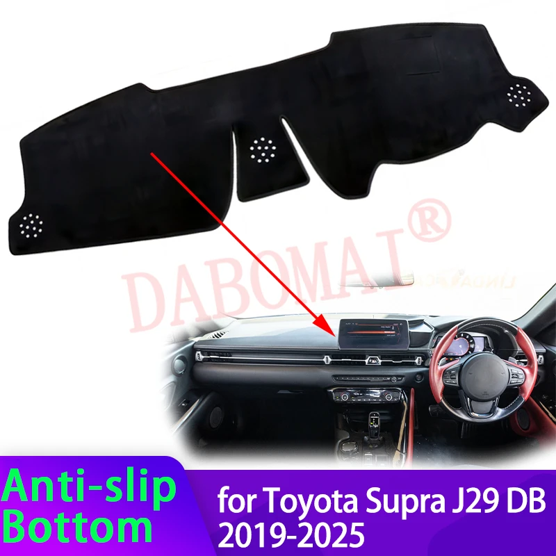 

Для Toyota Supra J29 DB GR Style 2019-2025: Накидка на приборную панель, коврик-накладка, защитный чехол, аксессуары для автомобиля