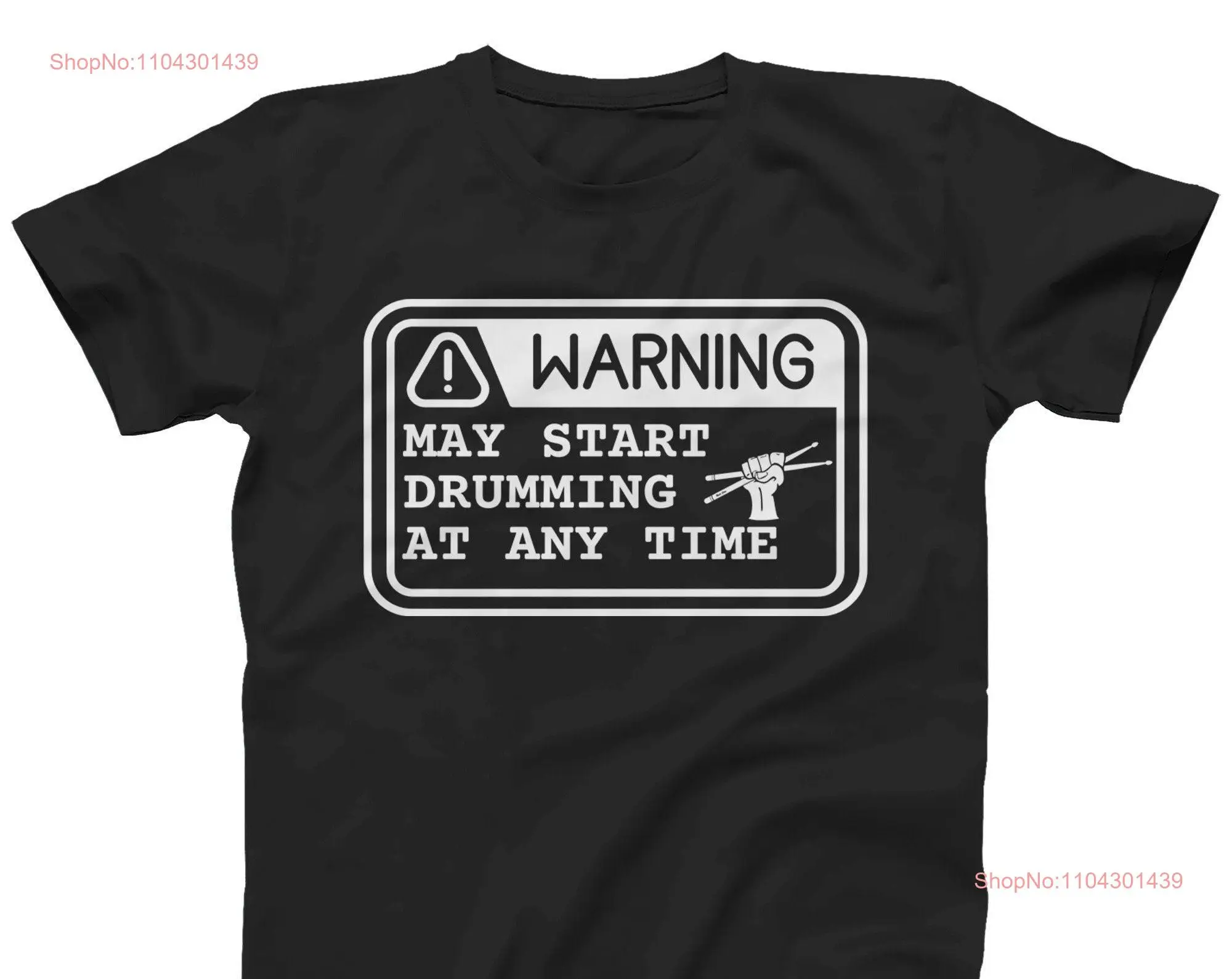 Drummer T shirt Warning May Start Drumming at Any Time Funny Slogan GifT Also in Plus Sizes 3XL 4XL 5XL