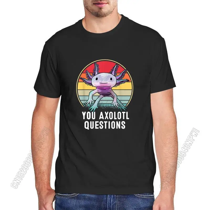 

Cartoon Axolotl T Shirt Men Clothing You Axolotl Questions 100% Cotton T-Shirt Retro 90s Girls Tees Harajuku Mens Streetwear