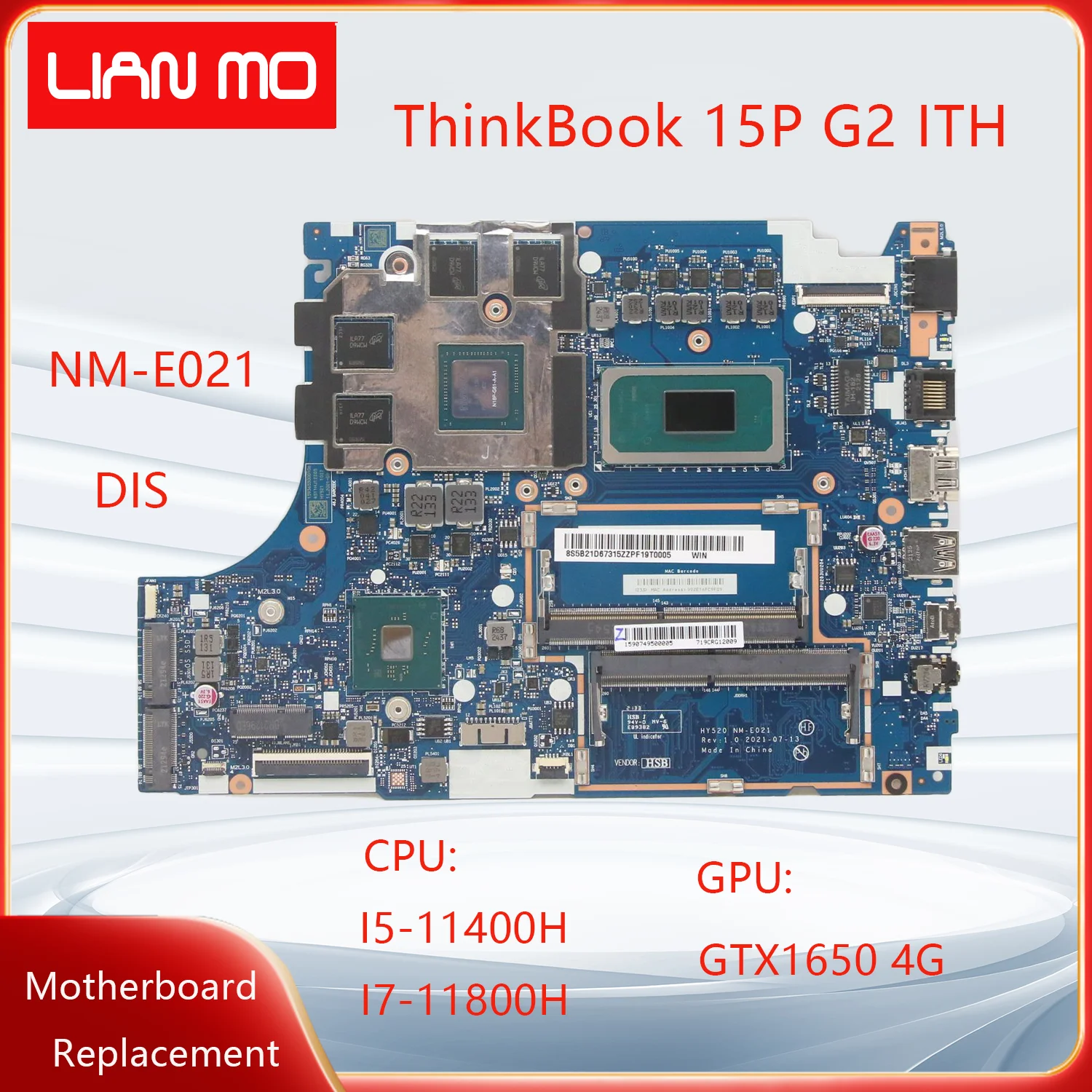 NM-E021 For Lenovo ThinkBook 15P G2 ITH Laptop Motherboard CPU:I5-11400H I7-11800H GPU:GTX1650 4G FRU:5B21D67315 5B21D67319 DIS