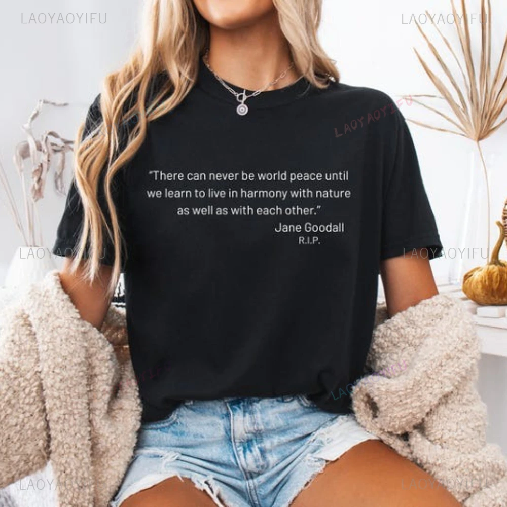 Jane Goodall Quote T-Shirt Remember Goodall Shirt Thank You Jane Tshirt Rip Jane Goodall Lady Tee Great Biologist Memorial Tops