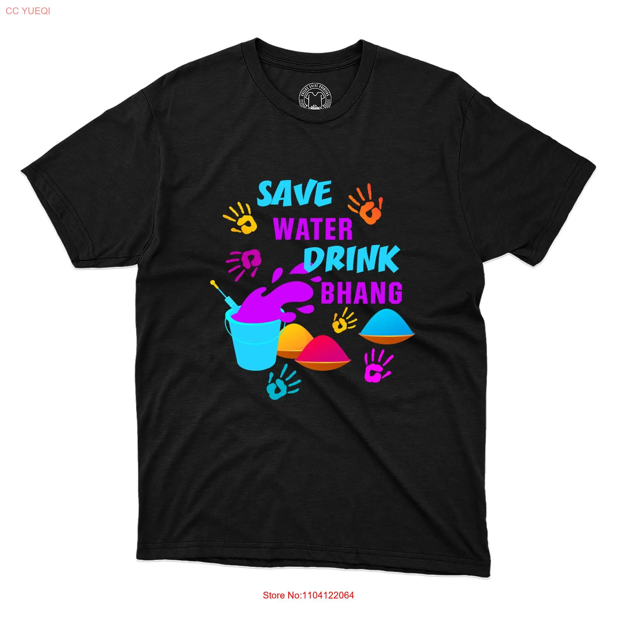 Save Water Drink Bhang T Shirt Happy Holi Hindu Festival Of Colors And Love  long or short sleeves